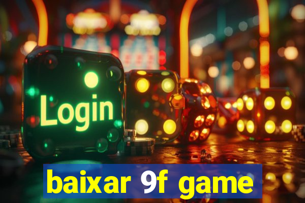 baixar 9f game